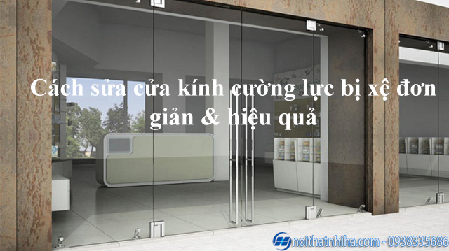 Cách sửa cửa kính cường lực bị xệ đơn giản hiệu quả